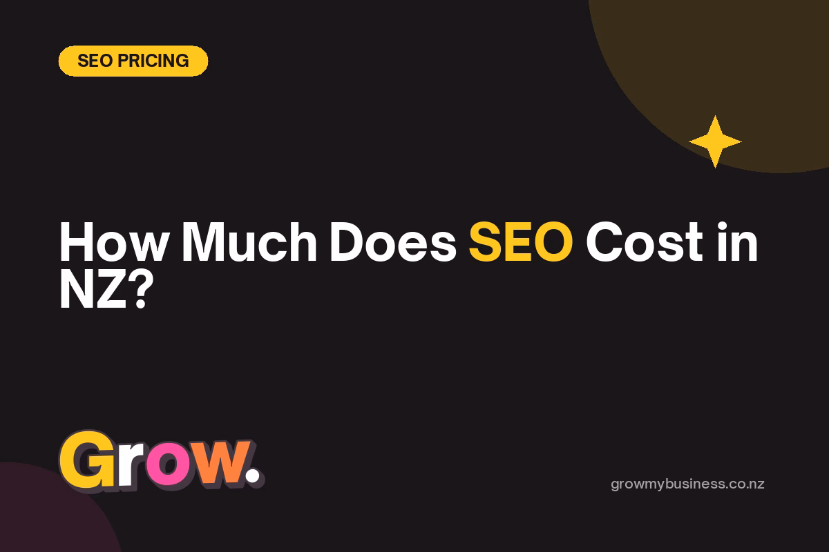 How much does SEO cost in New Zealand - Grow My Business